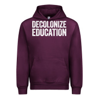 Mauve Wine Decolonize Education History Teacher Educator Gift Urban Hoodie - trangStudio