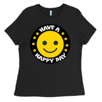 Black Have A Happy Day Ladies Tee - Bettercallsaul