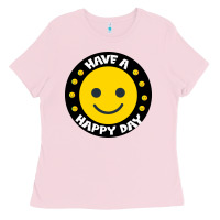 Bubblegum Pink Have A Happy Day Ladies Tee - Bettercallsaul