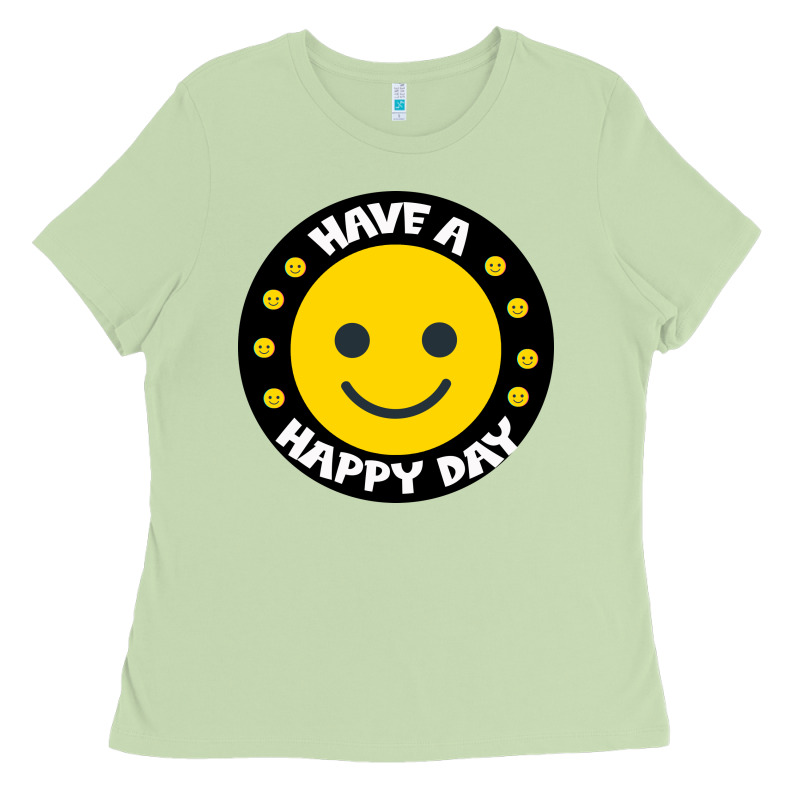 Have A Happy Day Ladies Tee by Bettercallsaul | Teevron