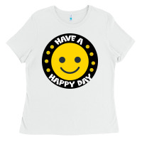 White Have A Happy Day Ladies Tee - Bettercallsaul