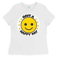 White Have A Happy Day Ladies Tee - Bettercallsaul