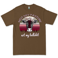 Cacao Not My Pasture Not My Bullshit Premium Tee - Bettercallsaul