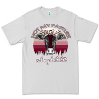 Dove Grey Not My Pasture Not My Bullshit Premium Tee - Bettercallsaul