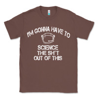 Chestnut The Martian Im Gonna Have To Science The Sht Out Of This GIFT Classic Tee - trangStudio