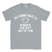 Heather Grey The Martian Im Gonna Have To Science The Sht Out Of This GIFT Classic Tee - trangStudio