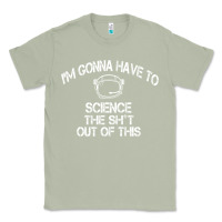 Matcha The Martian Im Gonna Have To Science The Sht Out Of This GIFT Classic Tee - trangStudio