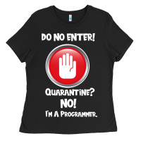 Black I'm Not In Quarantine I'm A Programmer Ladies Tee - Bettercallsaul