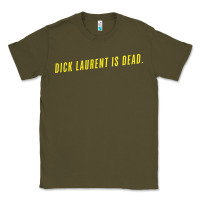 Army Green DICK LAURENT IS DEAD  Lost Highway (1997) Movie Quote Classic Tee - trangStudio