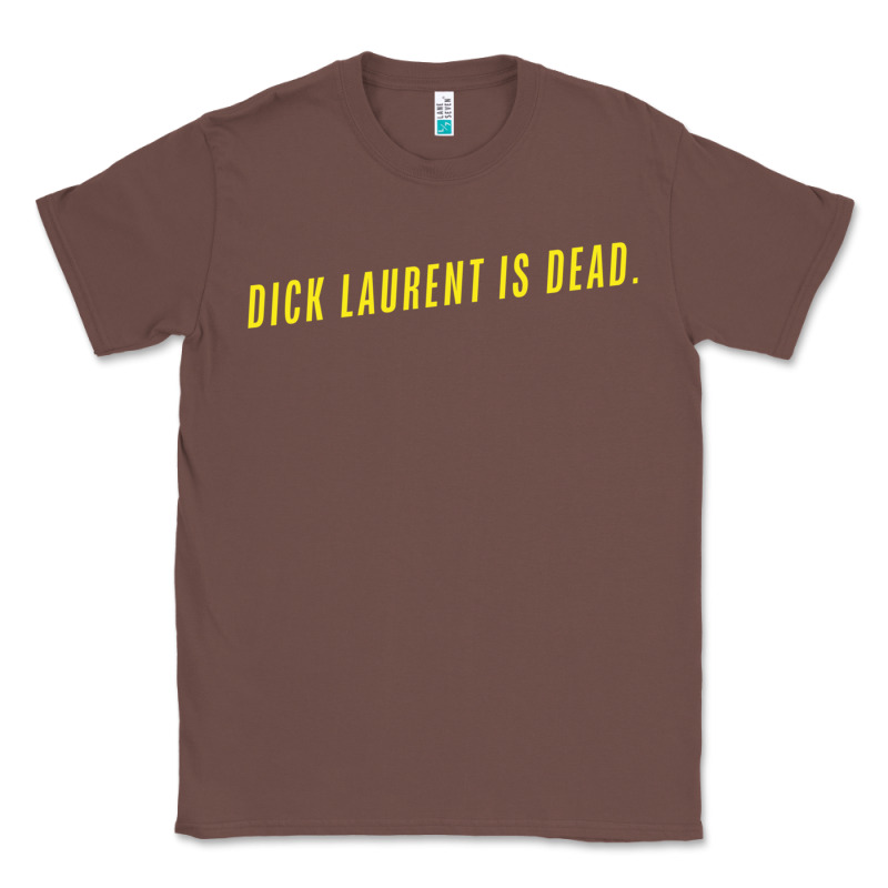 Dick Laurent Is Dead  Lost Highway (1997) Movie Quote Classic Tee by trangStudio | Teevron