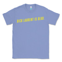 Colony Blue DICK LAURENT IS DEAD  Lost Highway (1997) Movie Quote Classic Tee - trangStudio
