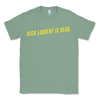 Sage DICK LAURENT IS DEAD  Lost Highway (1997) Movie Quote Classic Tee - trangStudio