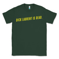 Sports Green DICK LAURENT IS DEAD  Lost Highway (1997) Movie Quote Classic Tee - trangStudio