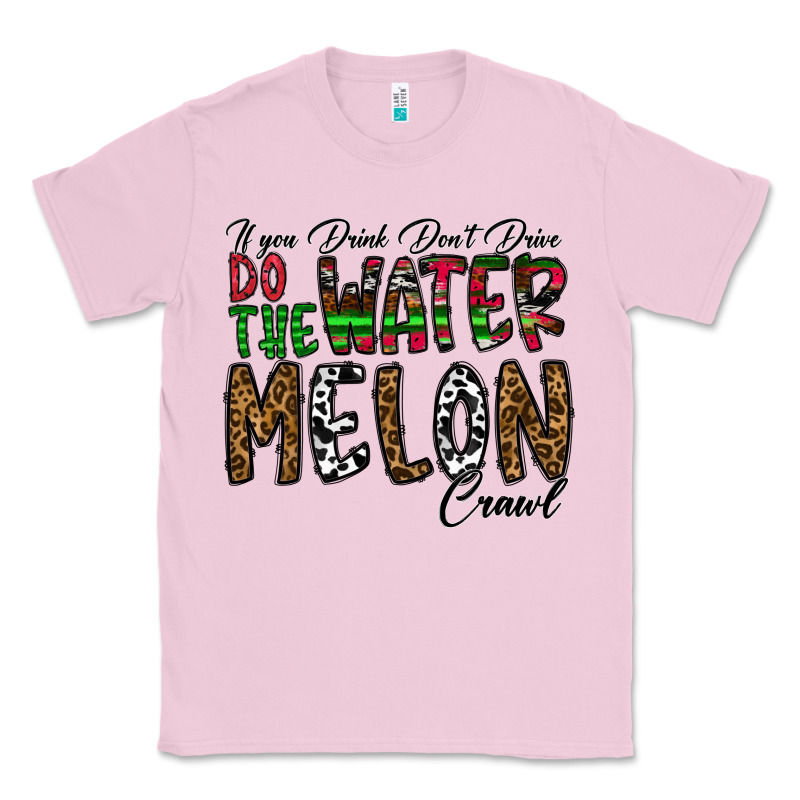 If You Drink Don't Drive Do The Watermelon Crawl Classic Tee by CowhideDigitalArt | Teevron