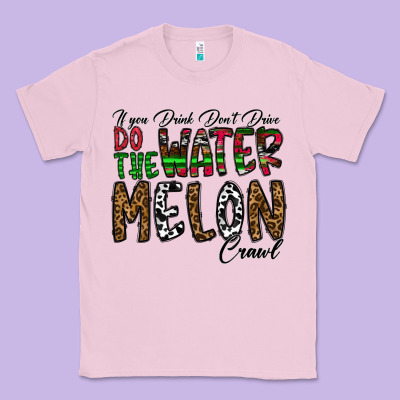 If You Drink Don't Drive Do The Watermelon Crawl Classic Tee Designed By Cowhidedigitalart