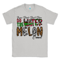 Moon Dust If you Drink Don't Drive Do the Watermelon Crawl Classic Tee - CowhideDigitalArt