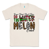 Natural If you Drink Don't Drive Do the Watermelon Crawl Classic Tee - CowhideDigitalArt