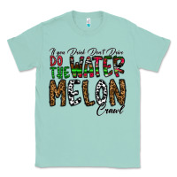 Seafoam If you Drink Don't Drive Do the Watermelon Crawl Classic Tee - CowhideDigitalArt