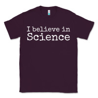 Plum Liberal Political Quote for Scientists I Believe in Science Classic Tee - trangStudio