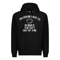Black The Martian Im Gonna Have To Science The Sht Out Of This GIFT Premium Hoodie - trangStudio