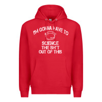 Red The Martian Im Gonna Have To Science The Sht Out Of This GIFT Premium Hoodie - trangStudio