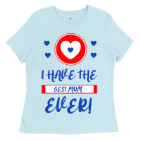 Baby Blue I Have The Best Mom Ever Ladies Tee - Bettercallsaul