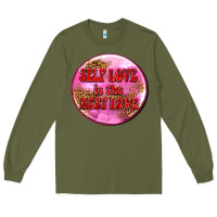 Army Green self love is the best love olivia Long Sleeve Tee - OliviaCreatesArt