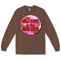 Chestnut self love is the best love olivia Long Sleeve Tee - OliviaCreatesArt