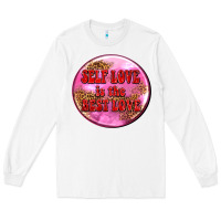 White self love is the best love olivia Long Sleeve Tee - OliviaCreatesArt