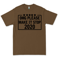 Cacao Omg Please Make It Stop 2020 Premium Tee - Bettercallsaul