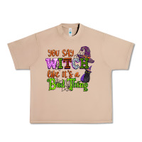 Burro you say witch like its a bad thing Urban Heavy Tee - CowGirlArtShop