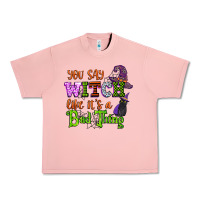 Salmon you say witch like its a bad thing Urban Heavy Tee - CowGirlArtShop