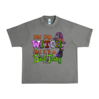 Tornado you say witch like its a bad thing Urban Heavy Tee - CowGirlArtShop