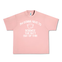 Salmon The Martian Im Gonna Have To Science The Sht Out Of This GIFT Urban Heavy Tee - trangStudio