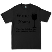 Black Wine The glue holding this 2020 shitshow together Premium Tee - Bettercallsaul