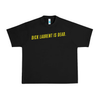 Black DICK LAURENT IS DEAD  Lost Highway (1997) Movie Quote Urban Heavy Tee - trangStudio