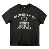 Asphalt The Martian Im Gonna Have To Science The Sht Out Of This GIFT Heavy Core Tee - trangStudio