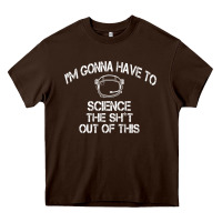 The Martian Im Gonna Have To Science The Sht Out Of This Gift Heavy Core Tee | Teevron