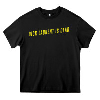Black DICK LAURENT IS DEAD  Lost Highway (1997) Movie Quote Heavy Core Tee - trangStudio