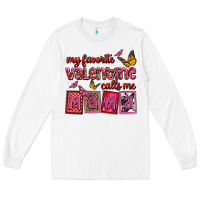 White my favorite valentine calls me mama Long Sleeve Tee - OliviaCreatesArt