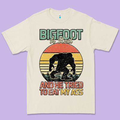 Bigfoot Is Real And He Tried To Eat My Ass Premium Tee Designed By Bettercallsaul