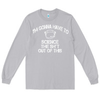 Moon Dust The Martian Im Gonna Have To Science The Sht Out Of This GIFT Long Sleeve Tee - trangStudio