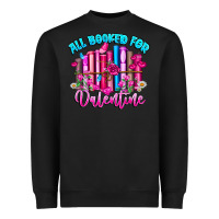 Black All Booked For Valentines Heavyweight Sweatshirt - CowhideDigitalArt