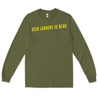 Army Green DICK LAURENT IS DEAD  Lost Highway (1997) Movie Quote Long Sleeve Tee - trangStudio