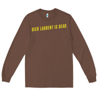 Chestnut DICK LAURENT IS DEAD  Lost Highway (1997) Movie Quote Long Sleeve Tee - trangStudio