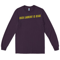 Plum DICK LAURENT IS DEAD  Lost Highway (1997) Movie Quote Long Sleeve Tee - trangStudio