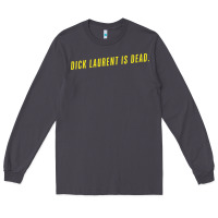 Smoke DICK LAURENT IS DEAD  Lost Highway (1997) Movie Quote Long Sleeve Tee - trangStudio