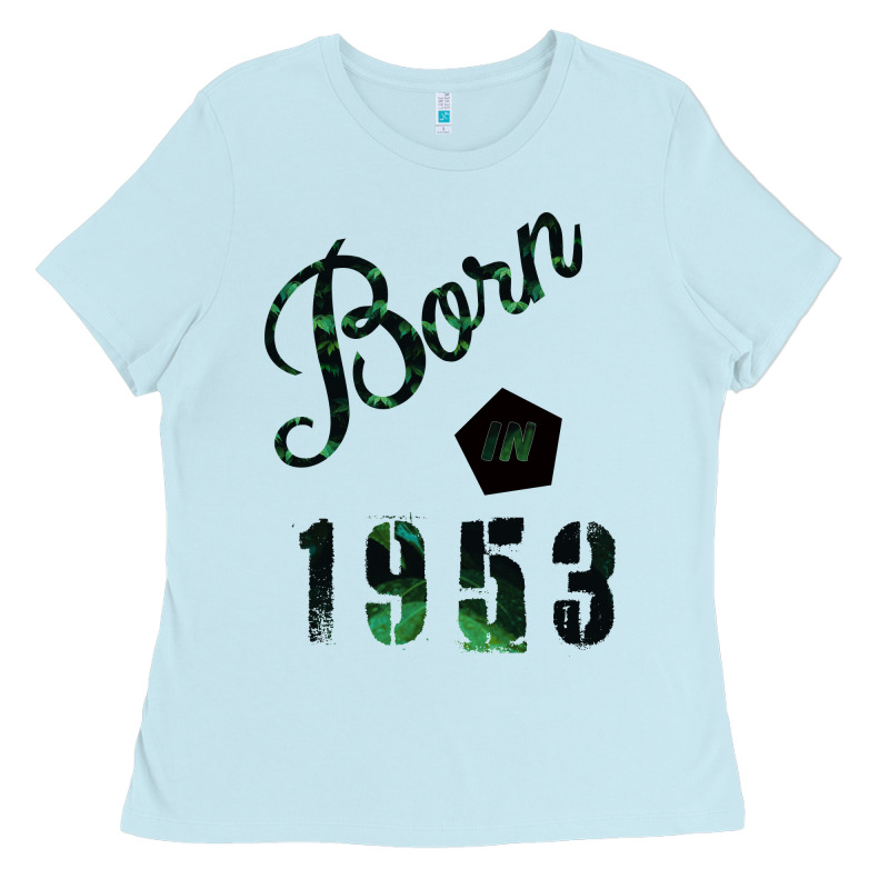 Born In 1953 Ladies Tee by Bettercallsaul | Teevron