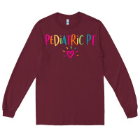 Burgundy Pediatric PT Physical Therapy Office Staff Appreciation Gift Long Sleeve Tee - trangStudio