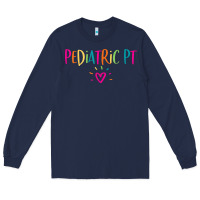Navy Pediatric PT Physical Therapy Office Staff Appreciation Gift Long Sleeve Tee - trangStudio